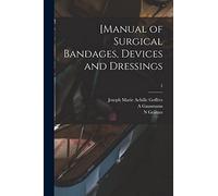 [Manual of Surgical Bandages, Devices and Dressings; 2