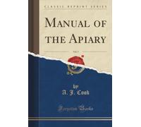 Manual of the Apiary, Vol. 5 (Classic Reprint)