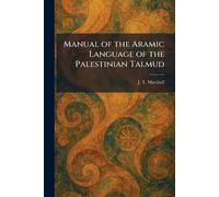Manual of the Aramic Language of the Palestinian Talmud