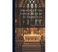 Manual of the Third Order of St. Francis of Assisi