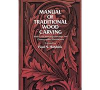 Manual of Traditional Woodcarving (Dover Woodworking)