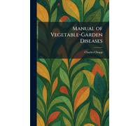 Manual of Vegetable-Garden Diseases