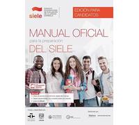 Manual Oficial para la preparacion del SIELE : Student Book: Includes coded access to website of SIELE