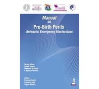 Manual on Pre-Birth Perils: Antenatal Emergency Masterclass
