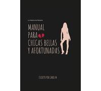 Manual para chicas bellas y afortunadas: La historia de Marlene
