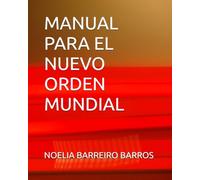 MANUAL PARA EL NUEVO ORDEN MUNDIAL