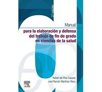 Manual para la elaboración y defensa del trabajo fin de Grado en Ciencias de la Salud, 2.ª Edición
