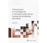 Manual para la investigación y reconstrucción de las causas de accidentes de tráfico (Temas La Ley)