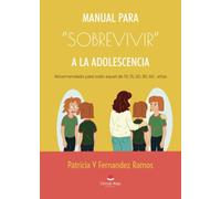 Manual para “sobrevivir” a la adolescencia