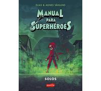 Manual Para Superhéroes 3: Solos (Cómic) (Superhero Handbook 3: Alone (Comic Boo: (Superhero Handbook 3: Alone (Comic Book) - Spanish Edition) (Manual Para Superhéroes/ Superhero Handbook)