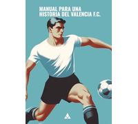 Manual para una historia del Valencia F.C.