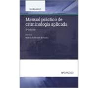 Manual práctico de criminología aplicada 3ºedicion