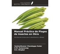 Manual Práctico de Plagas de Insectos en Okra: Una Guía de Campo para la Identificación y Manejo