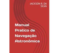 Manual Pratico de Navegação Astronômica