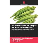 Manual Prático de Pragas de Insectos do Quiabo: Um Guia de Campo para Identificação e Gestão