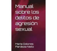 Manual sobre los delitos de agresión sexual