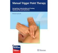 Manual Trigger Point Therapy: Recognizing, Understanding and Treating Myofascial Pain and Dysfunction