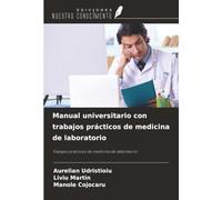 Manual universitario con trabajos prácticos de medicina de laboratorio: Trabajos prácticos de medicina de laboratorio