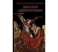 Manual y Oraciones para la Asociacion de Auxilium Christianorum