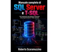 Manuale completo di SQL Server e T-SQL: Dai fondamenti del database relazionale alla programmazione T-SQL avanzata: 48