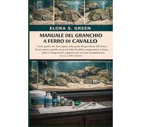 MANUALE DEL GRANCHIO A FERRO DI CAVALLO: Tutto quello che devi sapere sulla guida del guardiano dell'antica fauna marina: grande vasca con letto di ... supporto per la muta, manipolazione sicura e