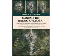 MANUALE DEL RAGNO CYCLOSA: Tutto quello che devi sapere sull'osservazione dell'Orb-Weaver: punti di ancoraggio e di recinzione, comportamento nella ... di piccole prede, umidità e altro ancora