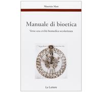 Manuale di bioetica. Verso una civiltà biomedica secolarizzata
