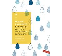 Manuale Di Pulizie Di Un Monaco Buddhista. Spazziamo Via La Polvere E Le Nubi Dell'anima