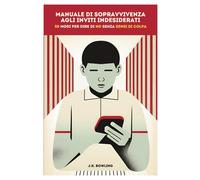 Manuale di sopravvivenza agli inviti indesiderati | 6x9 | 50 Pagine | Manuale: 50 modi per dire di NO senza SENSI DI COLPA