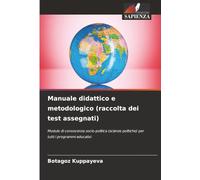 Manuale didattico e metodologico (raccolta dei test assegnati): Modulo di conoscenza socio-politica (scienze politiche) per tutti i programmi educativi