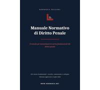 MANUALE NORMATIVO DI DIRITTO PENALE: LE 231 NORME FONDAMENTALI
