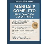 Manuale per il Concorso Docenti PNRR-3: Guida per la Preparazione alle Prove Scritte e Orali Destinato a candidati di infanzia, primaria, secondaria (Concorso Pnrr 3 SCUOLA)