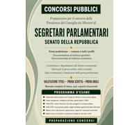 Manuale per il Concorso Segretari Parlamentari Senato della Repubblica 2026: Prova preliminare per tutti i profili e materie dei profili di ... articolo per articolo. (Concorsi Pubblici)