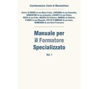 Manuale per il Formatore Specializzato - vol. I