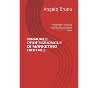 MANUALE PROFESSIONALE DI MARKETING DIGITALE: Marketing Digitale che Converte Post, immagini e strategie che fermano lo scroll e generano lead con esempi pratici inizi subito a vendere (Saper Fare)