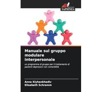 Manuale sul gruppo modulare interpersonale: un programma di gruppo per il trattamento di pazienti depressivi con comorbilità