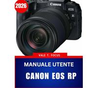 Manuale utente Canon EOS RP 2026: Istruzioni passo passo con suggerimenti e trucchi di esperti per principianti e anziani