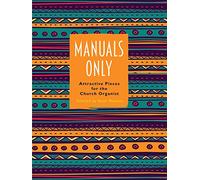 Manuals Only. Organ.: Attractive Pieces for the Church Organist