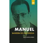 Manuel: Bandeira de uma língua (Investigação)
