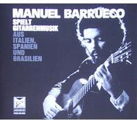 Manuel Barrueco - Gitarrenmusik aus Spanien, Italien und Brasilien