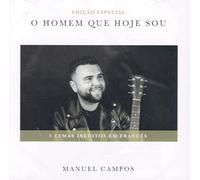 Manuel Campos - Manuel Campos - O Homem Que Sou Hoje [CD] 2020