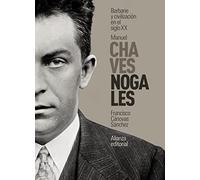 Manuel Chaves Nogales: Barbarie y civilización en el siglo XX (Libros Singulares (LS))