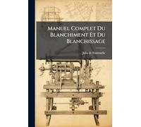Manuel Complet Du Blanchiment Et Du Blanchissage