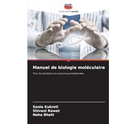 Manuel de biologie moléculaire: Pour les étudiants en sciences paramédicales