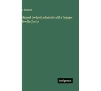 Manuel de droit administratif a l'usage des étudiants