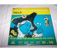 Manuel De Falla: The Three-Cornered Hat / Heitor Villa-Lobos: The Little Train Of The Caipira