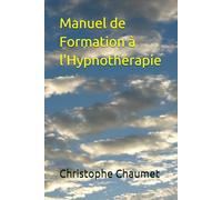 Manuel de Formation à l'Hypnothérapie