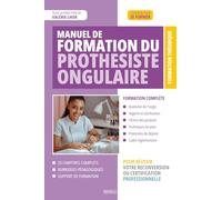 Manuel de formation du Prothésiste Ongulaire: Anatomie, hygiène, techniques de pose et réglementation pour réussir votre certification