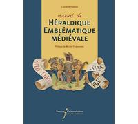 Manuel de héraldique emblématique médiévale: Préface de Michel Pastoureau