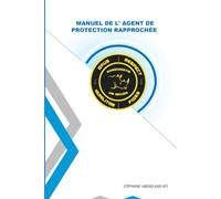 MANUEL DE L' AGENT DE PROTECTION RAPPROCHÉE